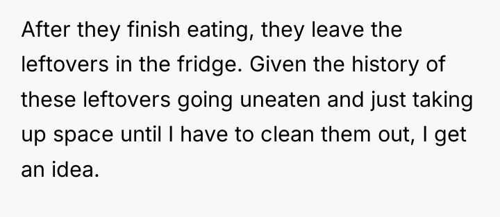 After they finish eating, they leave the leftovers in the...