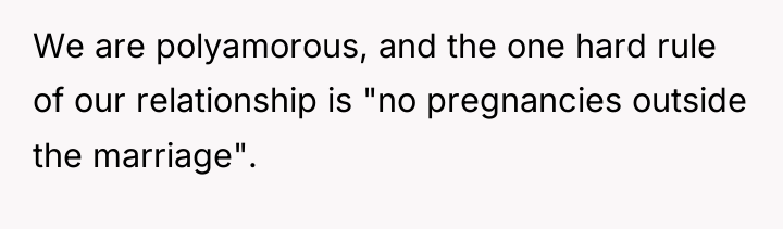 We are polyamorous, and the one hard rule of our...