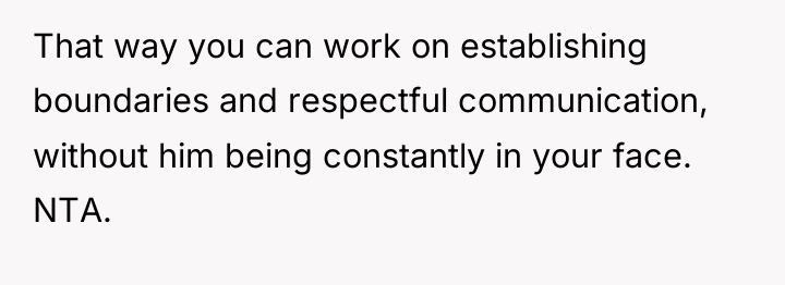 That way you can work on establishing boundaries and respectful...
