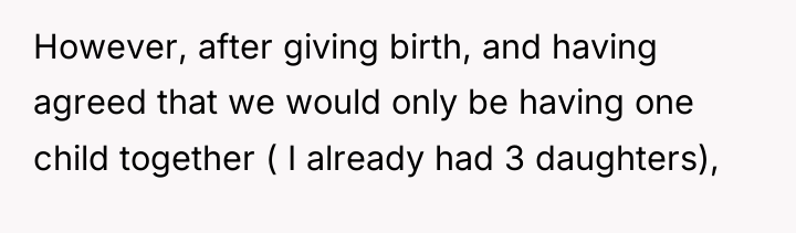 However, after giving birth, and having agreed that we would...