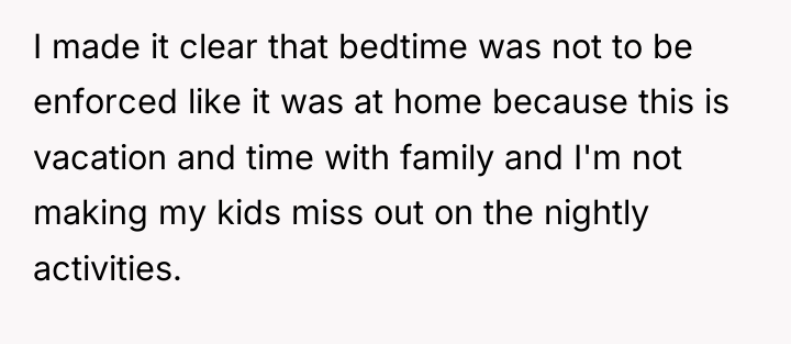 I made it clear that bedtime was not to be...