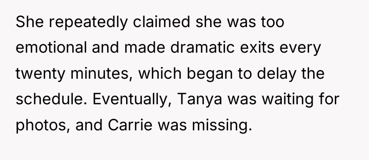 She repeatedly claimed she was too emotional and made dramatic...