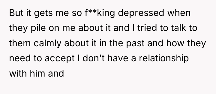 But it gets me so f**king depressed when they pile...
