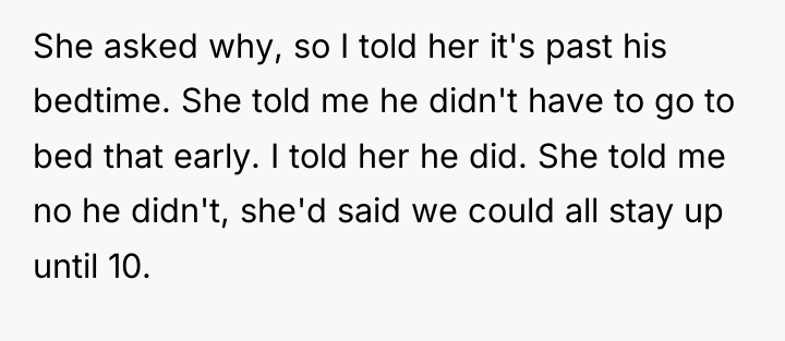 She asked why, so I told her it's past his...