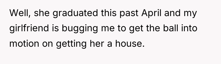 Well, she graduated this past April and my girlfriend is...