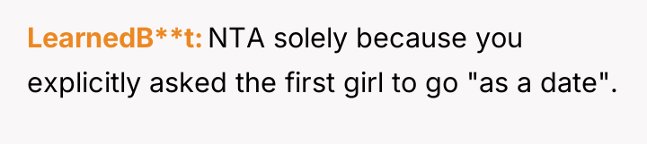 LearnedB**t NTA solely because you explicitly asked the first girl...