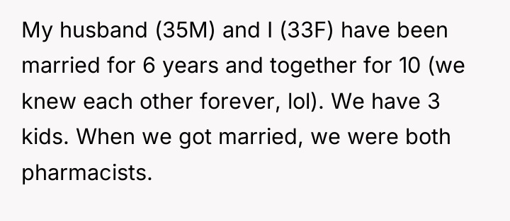 My husband (35M) and I (33F) have been married for...