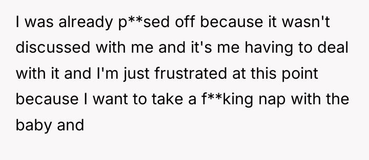 I was already p**sed off because it wasn't discussed with...