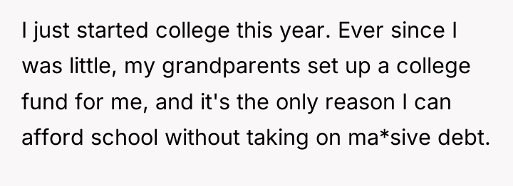 I just started college this year. Ever since I was...