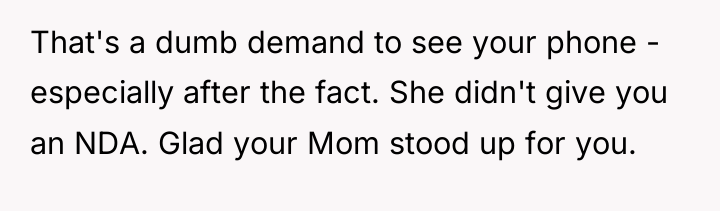 That's a dumb demand to see your phone - especially...