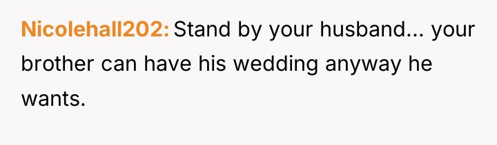 Nicolehall202 Stand by your husband... your brother can have his...