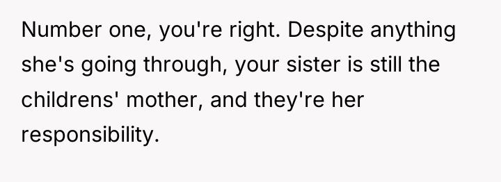 Number one, you're right. Despite anything she's going through, your...