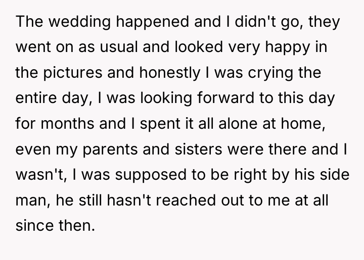 The wedding happened and I didn't go, they went on...