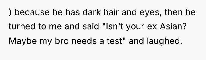 ) because he has dark hair and eyes, then he...