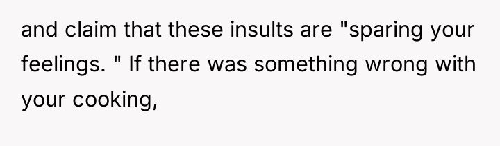 and claim that these insults are "sparing your feelings. "...