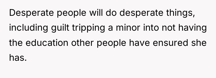 Desperate people will do desperate things, including guilt tripping a...