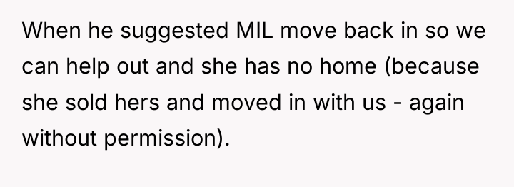 When he suggested MIL move back in so we can...