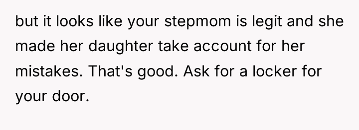 but it looks like your stepmom is legit and she...