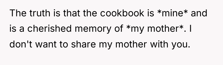 The truth is that the cookbook is *mine* and is...