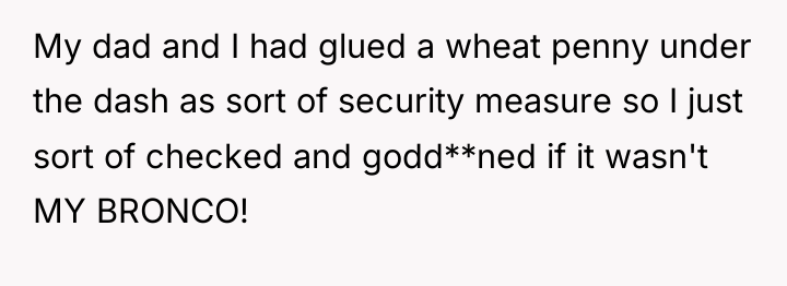 My dad and I had glued a wheat penny under...