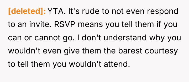 [deleted] YTA. It's rude to not even respond to an...