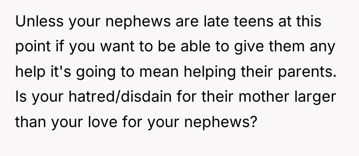 Unless your nephews are late teens at this point if...