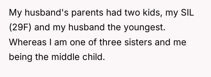 My husband's parents had two kids, my SIL (29F) and...