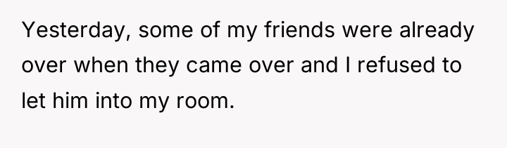 Yesterday, some of my friends were already over when they...