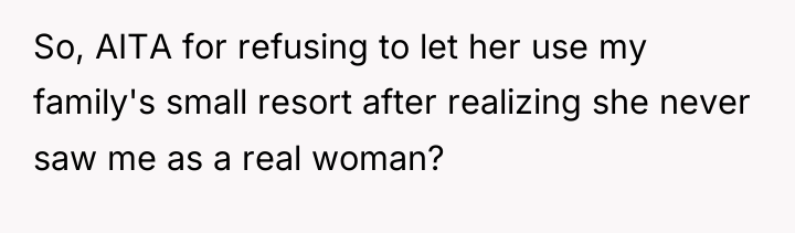 So, AITA for refusing to let her use my family's...