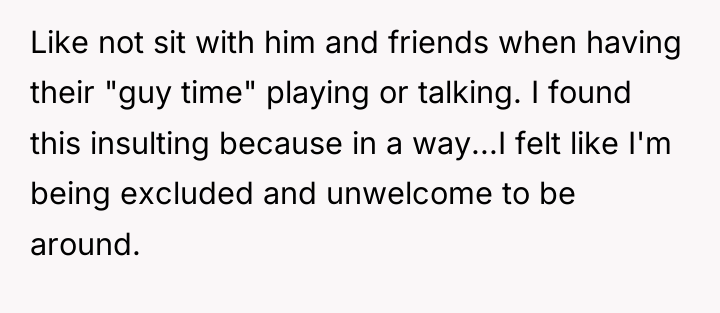 Like not sit with him and friends when having their...