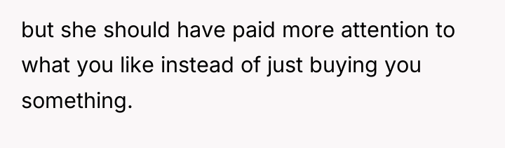 but she should have paid more attention to what you...