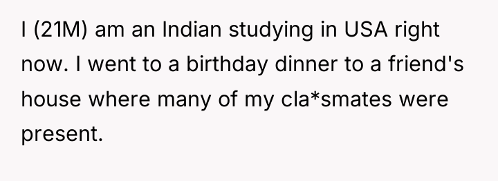 I (21M) am an Indian studying in USA right now....