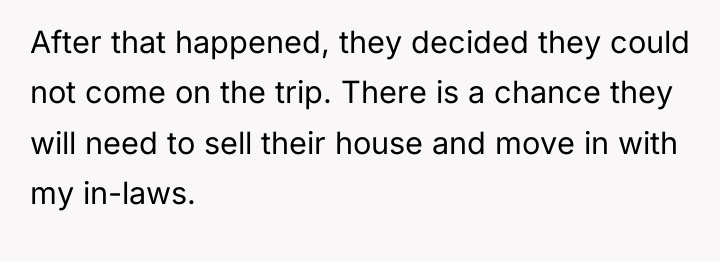After that happened, they decided they could not come on...