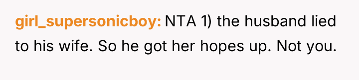 girl_supersonicboy NTA 1) the husband lied to his wife. So...