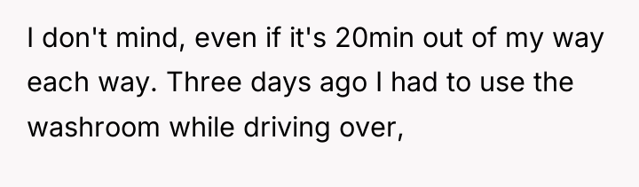 I don't mind, even if it's 20min out of my...