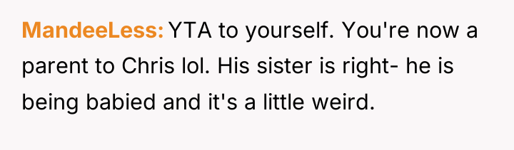 MandeeLess YTA to yourself. You're now a parent to Chris...
