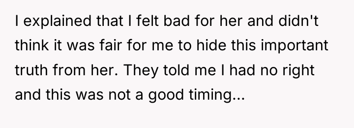 I explained that I felt bad for her and didn't...