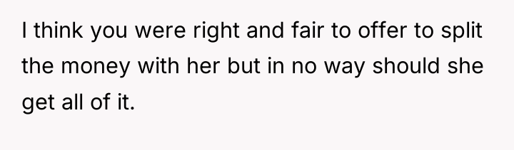 I think you were right and fair to offer to...