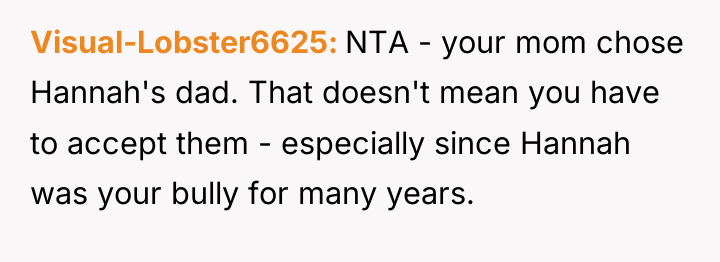 Visual-Lobster6625 NTA - your mom chose Hannah's dad. That doesn't...