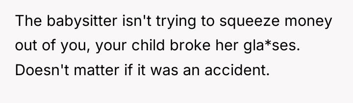 The babysitter isn't trying to squeeze money out of you,...