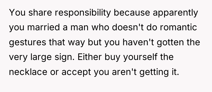 You share responsibility because apparently you married a man who...