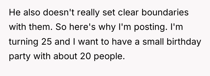 He also doesn't really set clear boundaries with them. So...