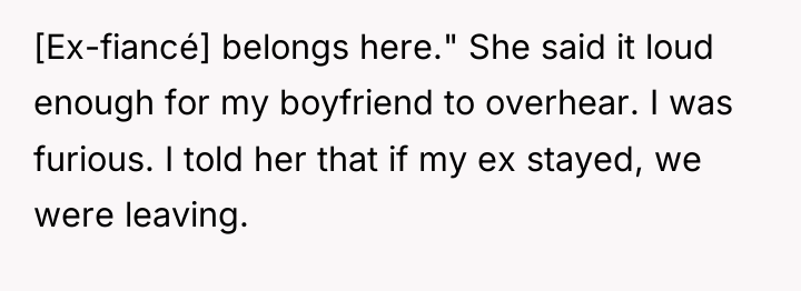 [Ex-fiancé] belongs here." She said it loud enough for my...