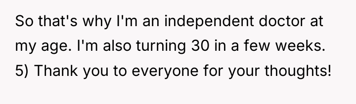 So that's why I'm an independent doctor at my age....