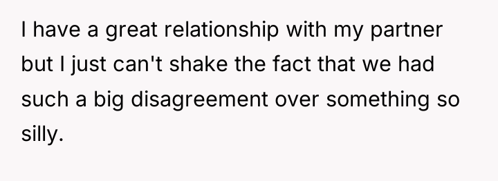 I have a great relationship with my partner but I...