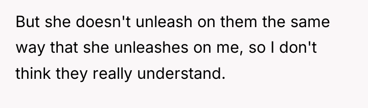But she doesn't unleash on them the same way that...
