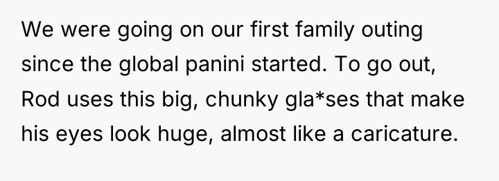 We were going on our first family outing since the...