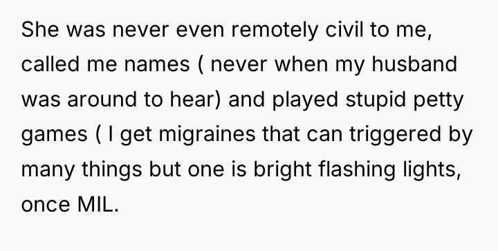 She was never even remotely civil to me, called me...
