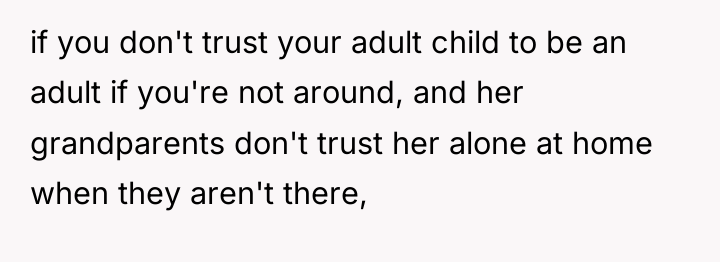 if you don't trust your adult child to be an...