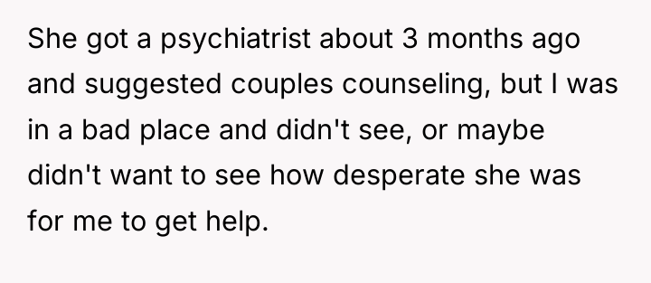 She got a psychiatrist about 3 months ago and suggested...